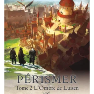 Pérismer, livre 2 : l’Ombre de Luisen