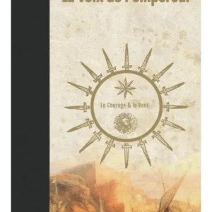 La Voix de l’empereur, tome 3&nbsp;: le Courage & le Vent