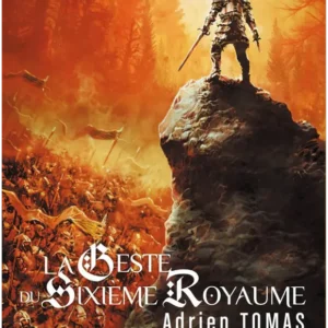 La Geste du Sixième Royaume