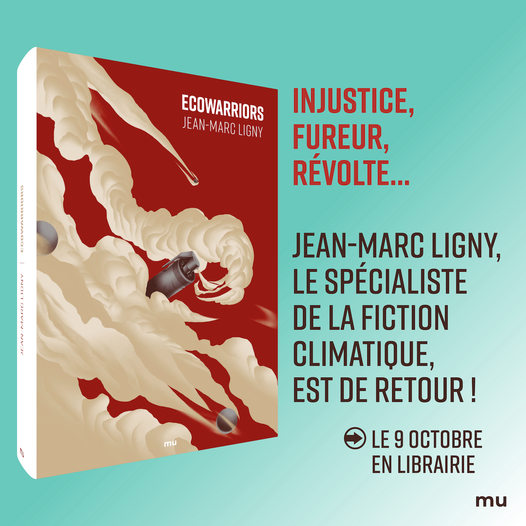 En octobre, découvrez le nouveau roman évènement de Jean-Marc Ligny, EcoWarriors !